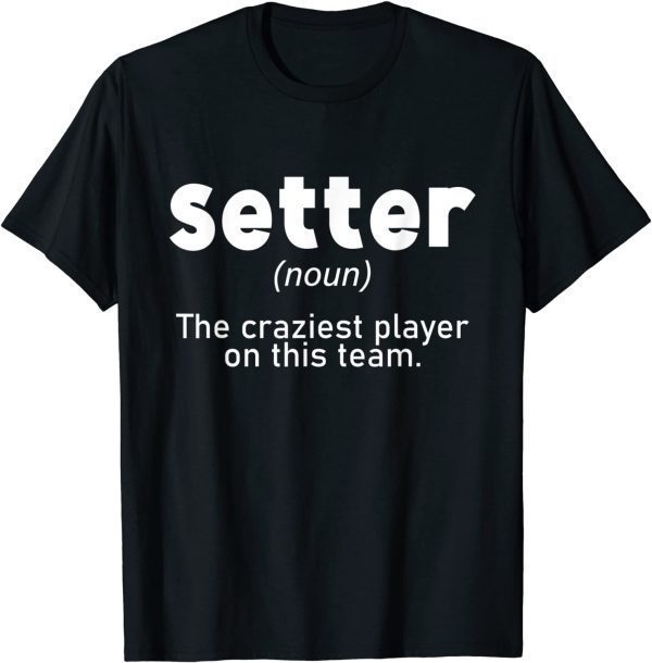 Volleyball Setter Teen Girls Coaches Volleyball Player 2022 Shirt