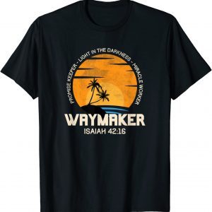 Waymaker Promise Keeper Miracle Worker Christian Classic Shirt