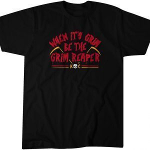 When It's Grim, Be the Grim Reaper Classic Shirt
