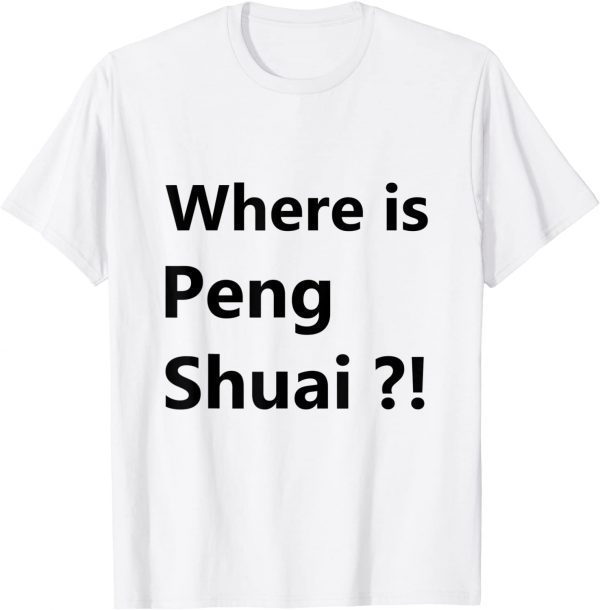 #WhereisPengShuai - Where is Peng Shuai T-Shirt