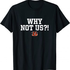 Why Not Us Bengal I'm A Bengal Gift Shirt