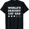 Worlds Okayest Cat Dad 2022 T-Shirt