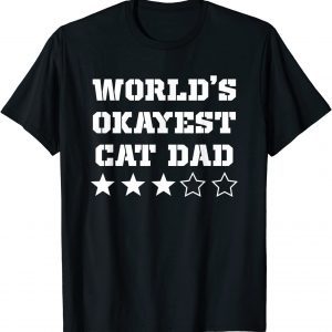Worlds Okayest Cat Dad 2022 T-Shirt