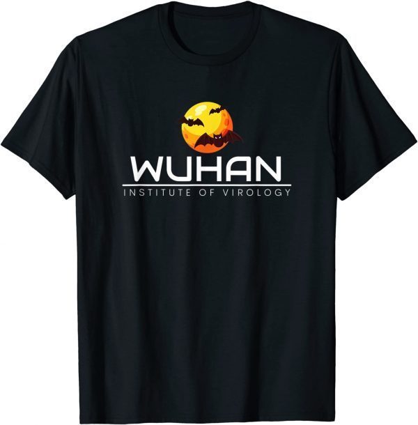 Wuhan Institute of Virology Unisex Shirt