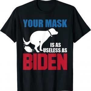 Your Mask Is As Useless As Biden USA Flag Classic Shirt