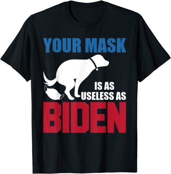 Your Mask Is As Useless As Biden USA Flag Classic Shirt
