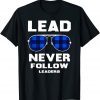 lead never follow leaders Shirt Leader Boss 2022 Shirt