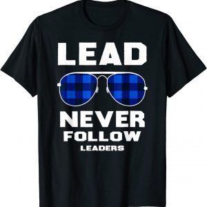 lead never follow leaders Shirt Leader Boss 2022 Shirt