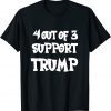 4 out of 3 Support Trump Math Sarcastic Trump Classic T-Shirt