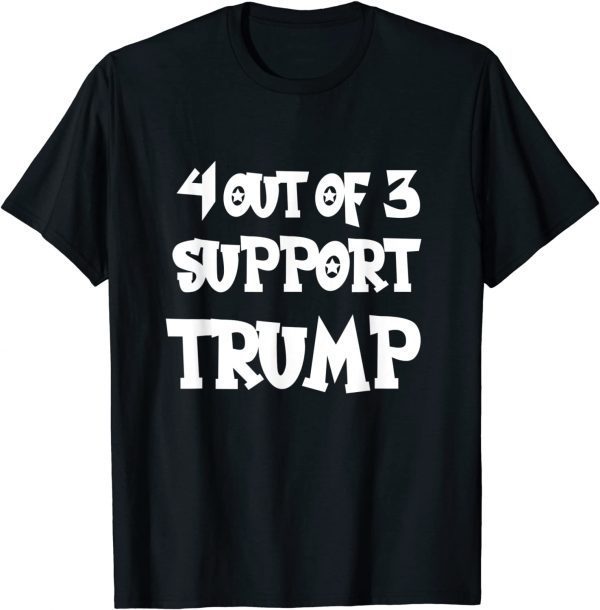 4 out of 3 Support Trump Math Sarcastic Trump Classic T-Shirt