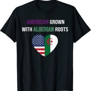 American Grown With Algerian Roots Classic Shirt