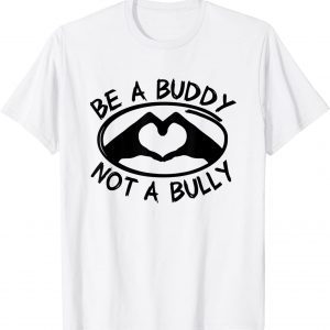 Be A Buddy Not A Bully - Anti Bullying Day - Pink Day T-Shirt