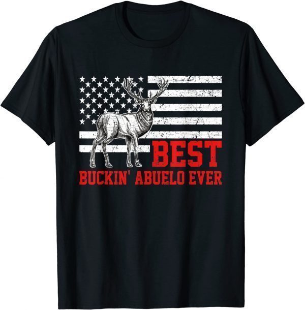 Best Buckin Abuelo Ever Deer Hunting Fathers Day Classic Shirt