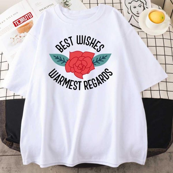 Best Wishes Warmest Regards Schitt’s Creek Classic Shirt