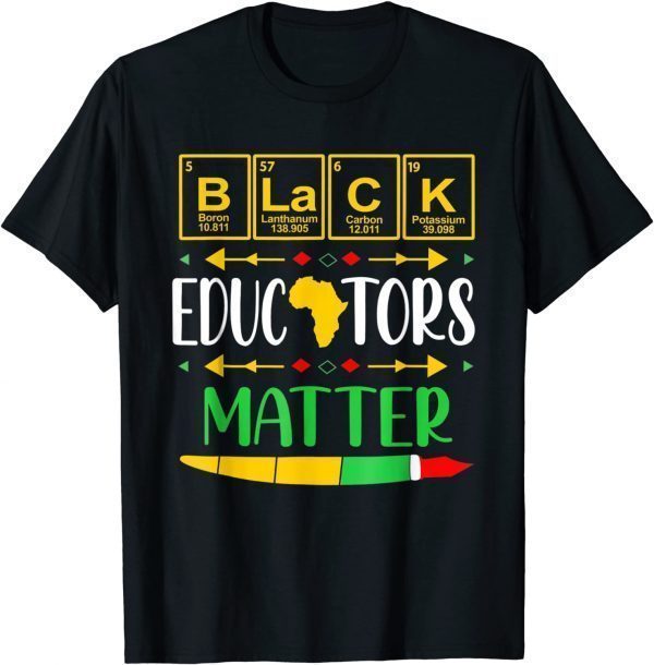 Black Educators Matter History Month Africa Teacher Classic Shirt