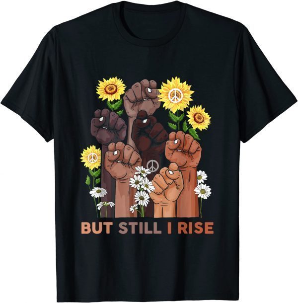 Black History Month But Still I Rise African Afro Pride Classic Shirt