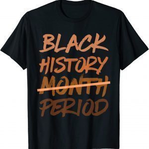 Black History Month Period Melanin African American Proud Classic T-Shirt