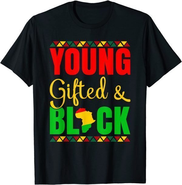 Black History Month - Young Gifted And Black Classic Shirt