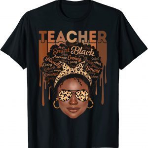 Black Woman Teacher Afro Smart African American Love Melanin Gift Shirt