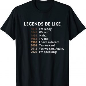 Black history Legends Be Like... Classic Shirt