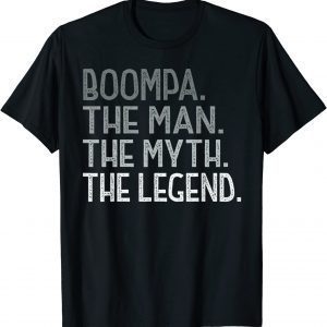 Boompa The Myth the Legend for Grandpa Father's Day Boompa Classic T-Shirt