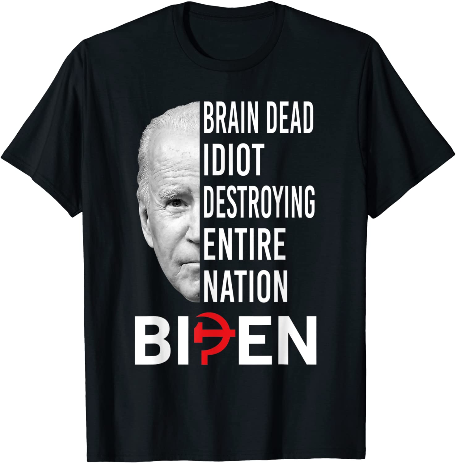 Brain Dead Idiot Destroying Entire Nation Biden Classic Shirt