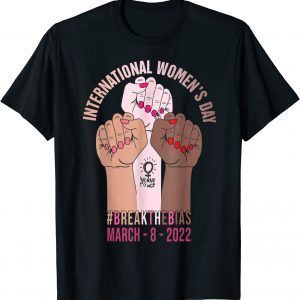 Break The Bias 8 March 2022 International Women's Day Classic Shirt