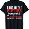 Built in the Fifties Original and Unrestored T-Shirt