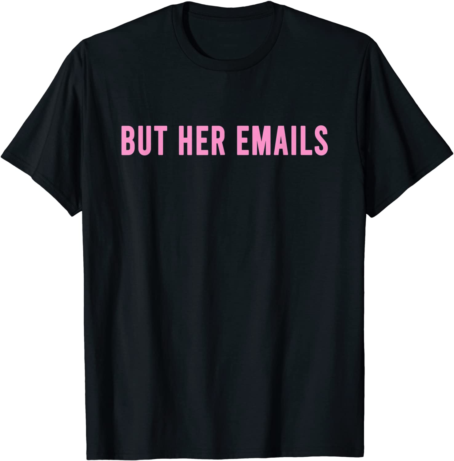But Her Emails 2022 Shirt