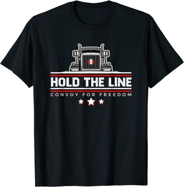 Canadian Flag Hold The Line Freedom Convoy 2022 Truck Driver Classic Shirt