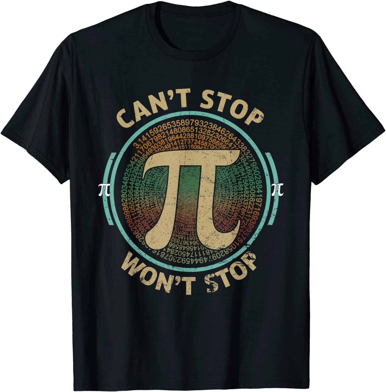 Can't Stop Pi Won't Stop Math Pi Day Classic Shirt