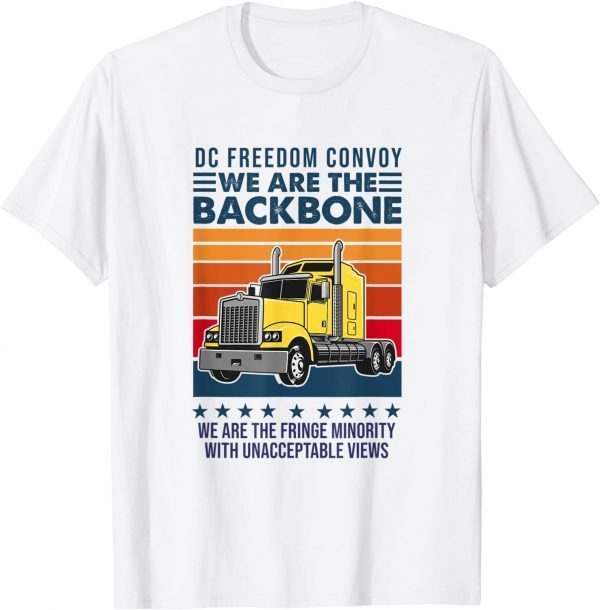 DC Freedom Convoy We Are The Backbone Truckers and Truck Classic Shirt