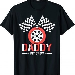 Daddy Pit Crew Family Car Race Dad Racing Party Gift Shirt