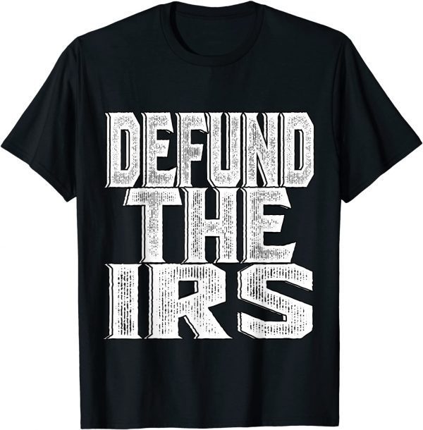Defund The IRS Classic Shirt