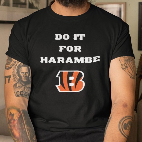 Do It For Harambe Bengals Want To Wins For Harambe Classic Shirt