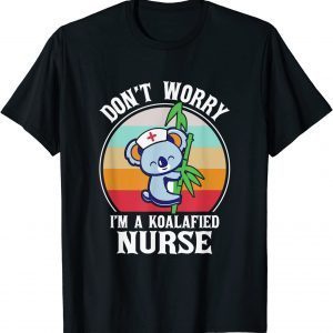 Don't Worry I'm A Koalafied Nurse Koala Nurse Retro Classic Shirt