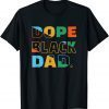 Dope Black Dad - Young Black and Dope Unisex Shirt