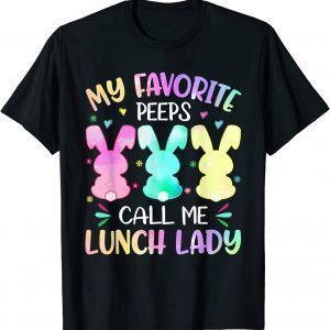 Easter Bunnies My Favorite Pëëp Call Me Lunch Lady Pëëp T-Shirt