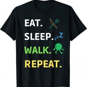 Eat Sleep Walk Repeat For Walker Walking Exercise Classic T-Shirt