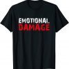 Emotional Damage Sarcastic Meme Classic Shirt