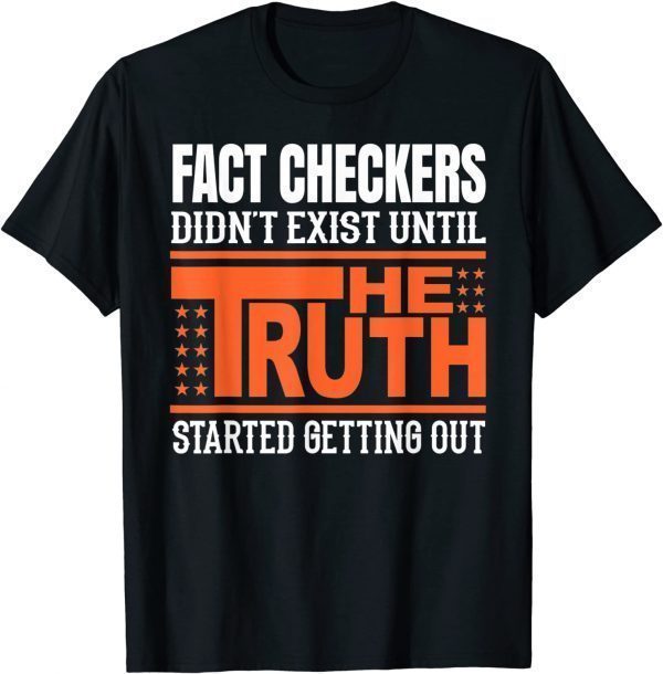 Fact Checker Conservative Gag Anti-Liberal USA Patriot 2022 Shirt