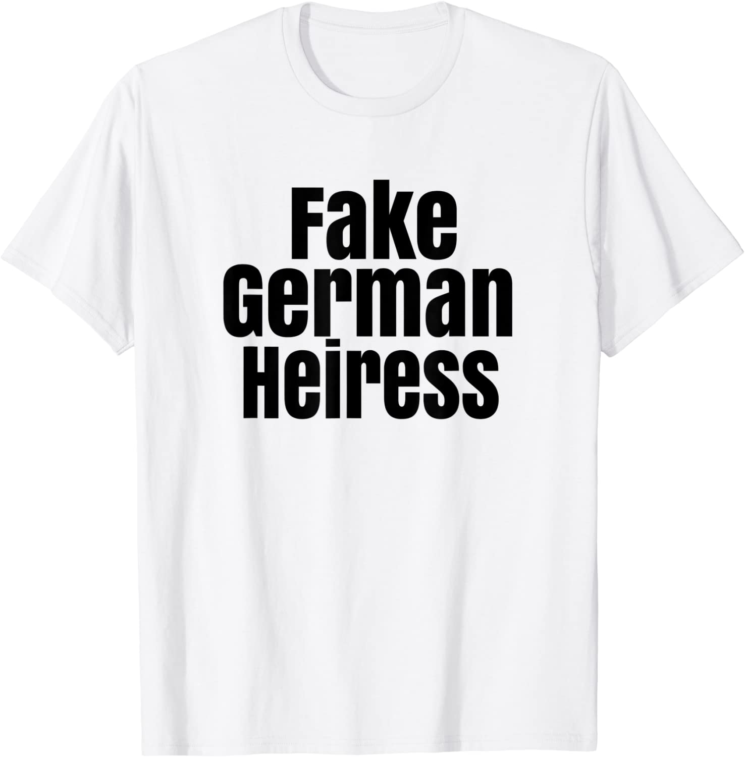 Fake German Heiress 2022 Shirt