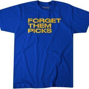 Forget Them Picks Classic Shirt