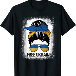 Free Ukraine I Stand With Ukraine Messy Bun Hair Bleached Gift Shirt