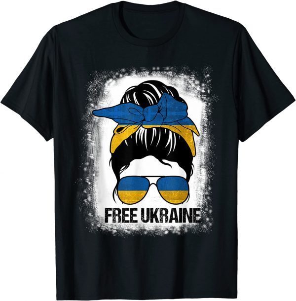 Free Ukraine I Stand With Ukraine Messy Bun Hair Bleached Gift Shirt