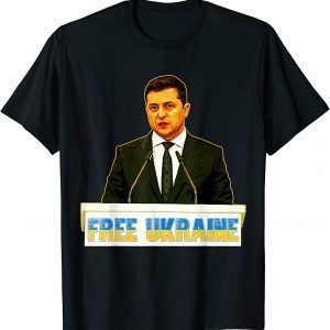 Free Ukraine I Stand With Ukraine Volodymyr Zelensky Love Ukraine T-Shirt