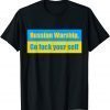 Ukrainian Warship Go Puck Yourself Ukrainian Flag T-Shirt