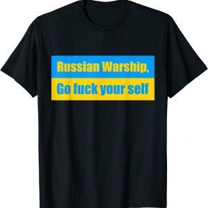 Ukrainian Warship Go Puck Yourself Ukrainian Flag T-Shirt