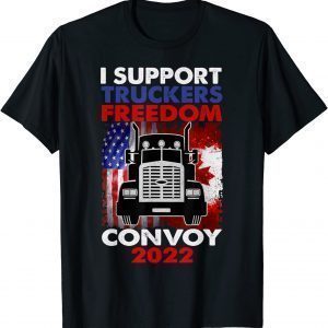 Freedom Convoy 2022 In Support of Truckers Mandate Freedom Limited Shirt