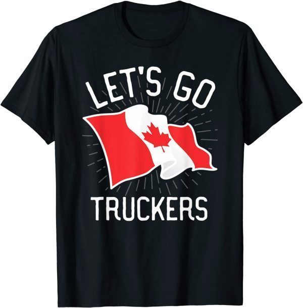 Freedom Convoy 2022 Let's Go Truckers Support Canada Flag Classic Shirt